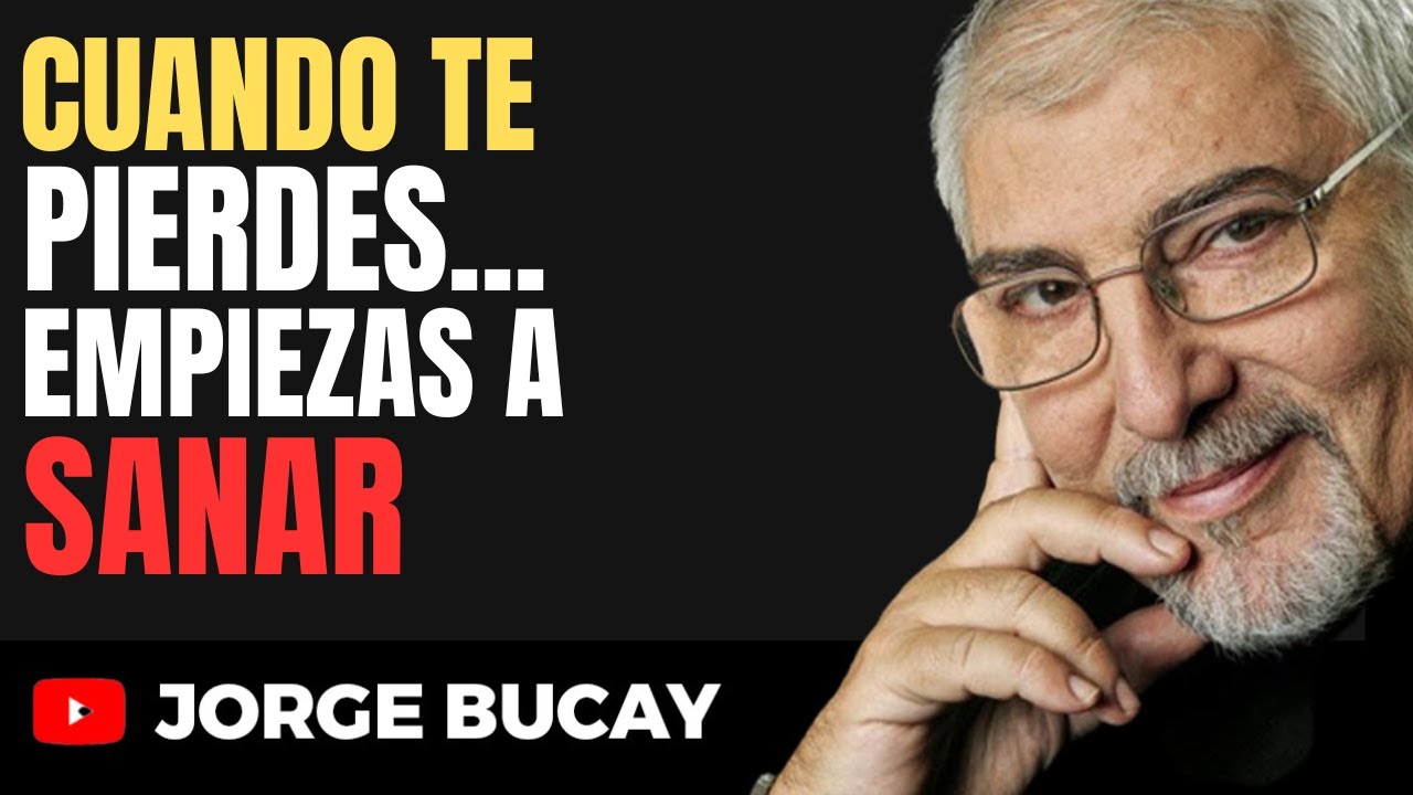 Aprender A Amarte Después De Perderte | Jorge Bucay