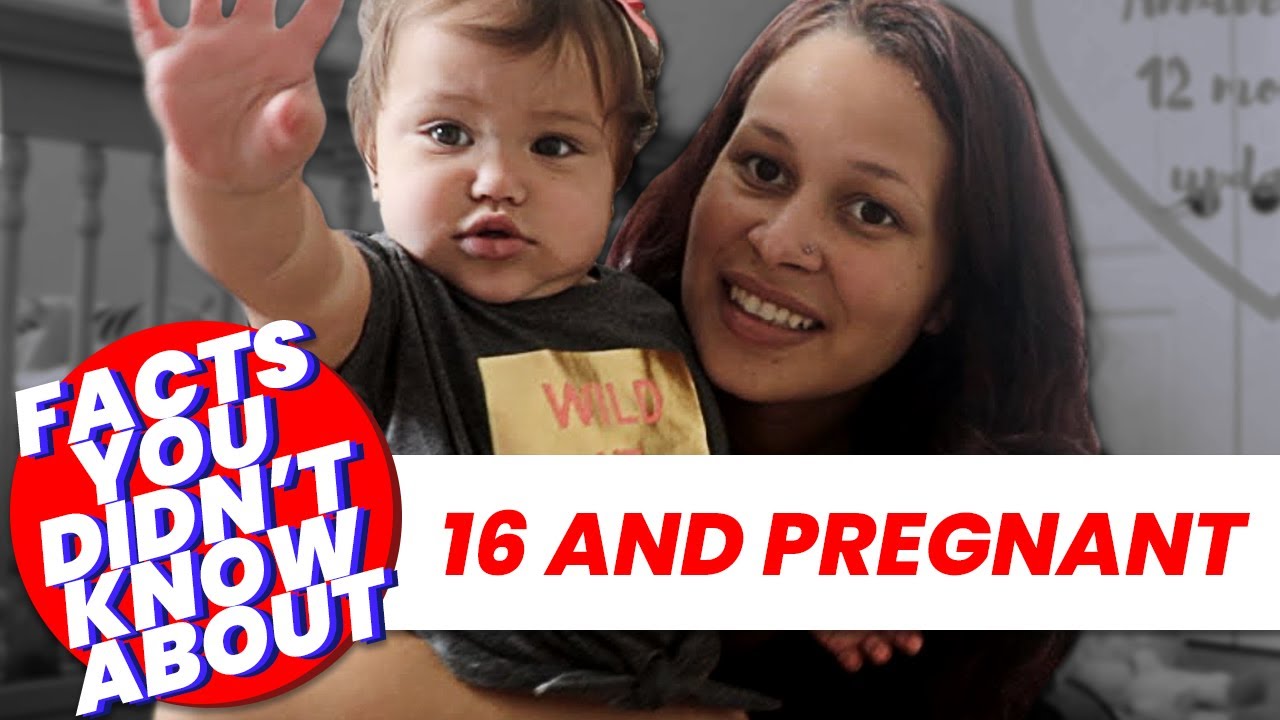 Facts You Didn't Know About '16 and Pregnant'