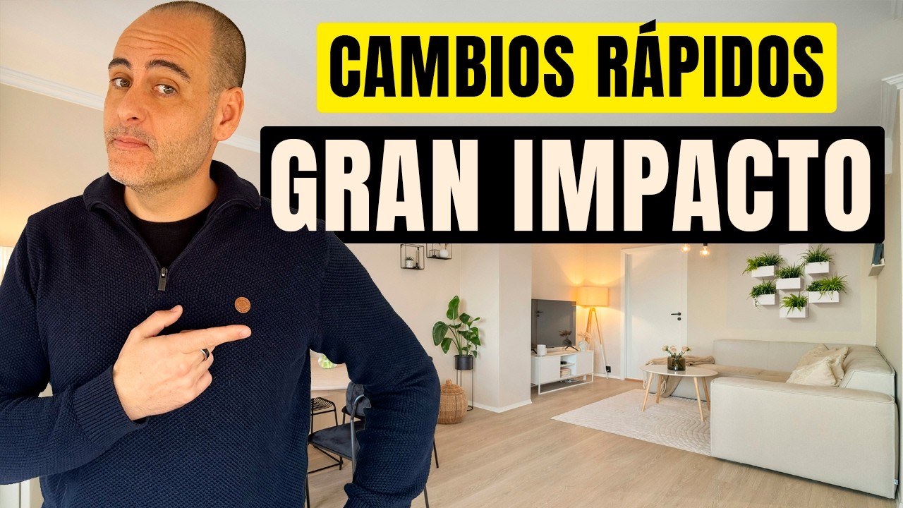 9 Cambios Decorativos Rápidos y Sencillos para decorar y transformar tu casa
