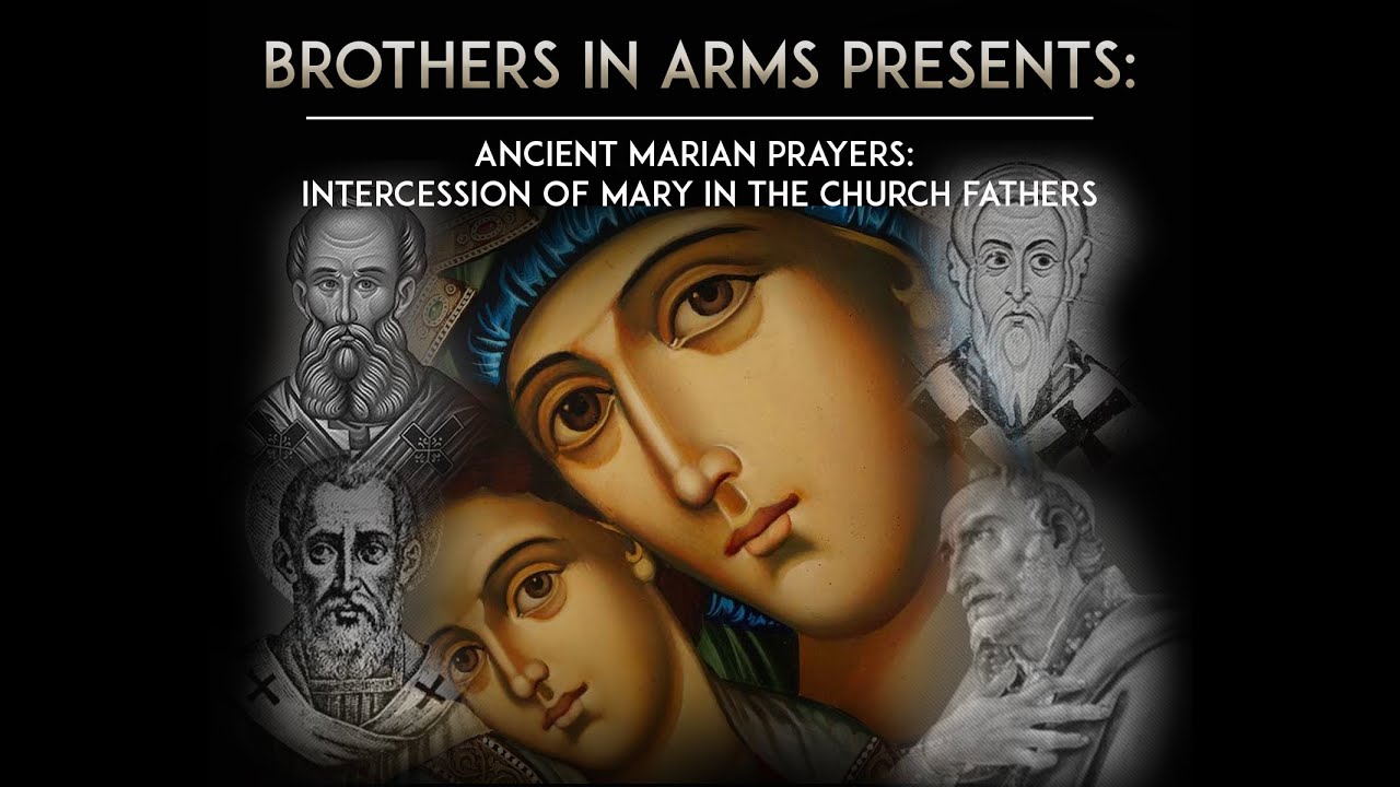ANCIENT MARIAN PRAYERS: INTERCESSION OF MARY IN THE CHURCH FATHERS