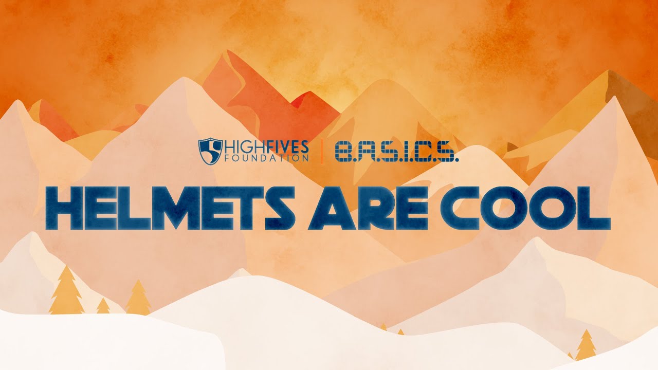 #HelmetsAreCool | Helmet Safety, Brain Health & Innovation | High Fives Foundation B.A.S.I.C.S.