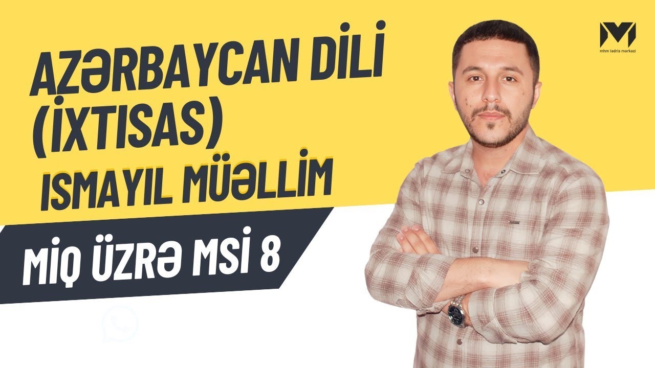 MSİ-8 (2024). Filologiya ixtisası Azərbycan dili fənnindən sualların izahı.(İsmayıl müəllim). #mhm