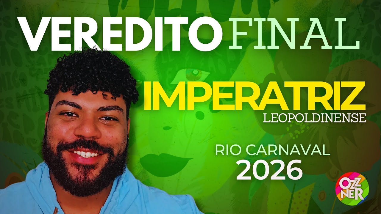 IMPERATRIZ 2026 'Ser&aacute; necess&aacute;rio ver o contexto' VEREDITO FINAL