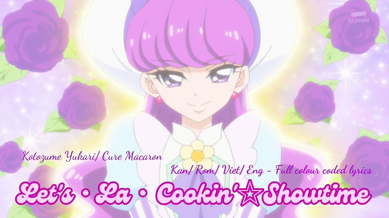 [Kan/Rom/Viet/Eng] KiraKira☆Pretty Cure A La Mode | Let's・La・Cookin'☆Showtime | Cure Macaron・Ver