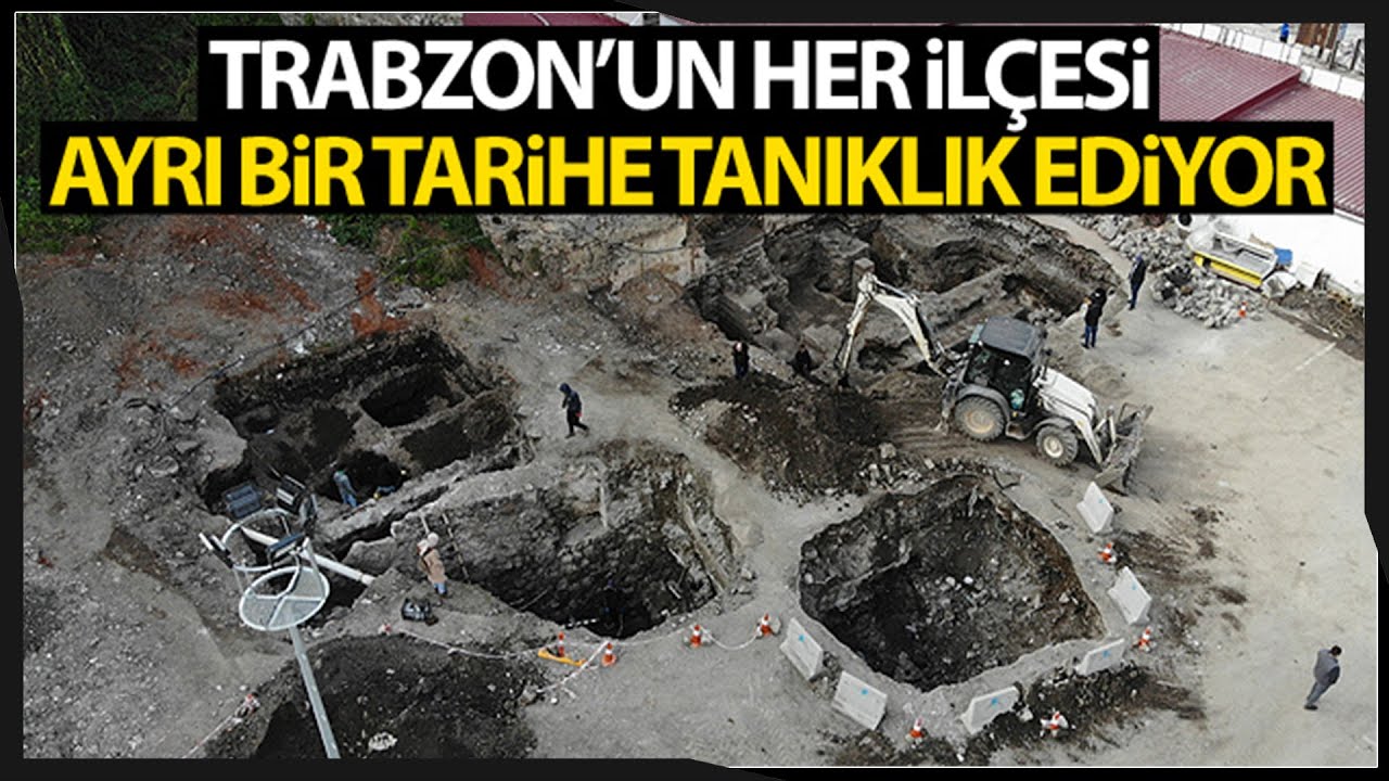 Trabzon’un Her İlçesi Ayrı Bir Tarihe Tanıklık Ediyor