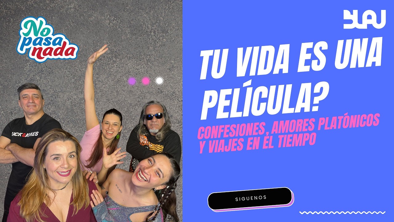 TU VIDA ES UNA PEL&Iacute;CULA? 🎬 Confesiones, Amores Plat&oacute;nicos y Viajes en el Tiempo