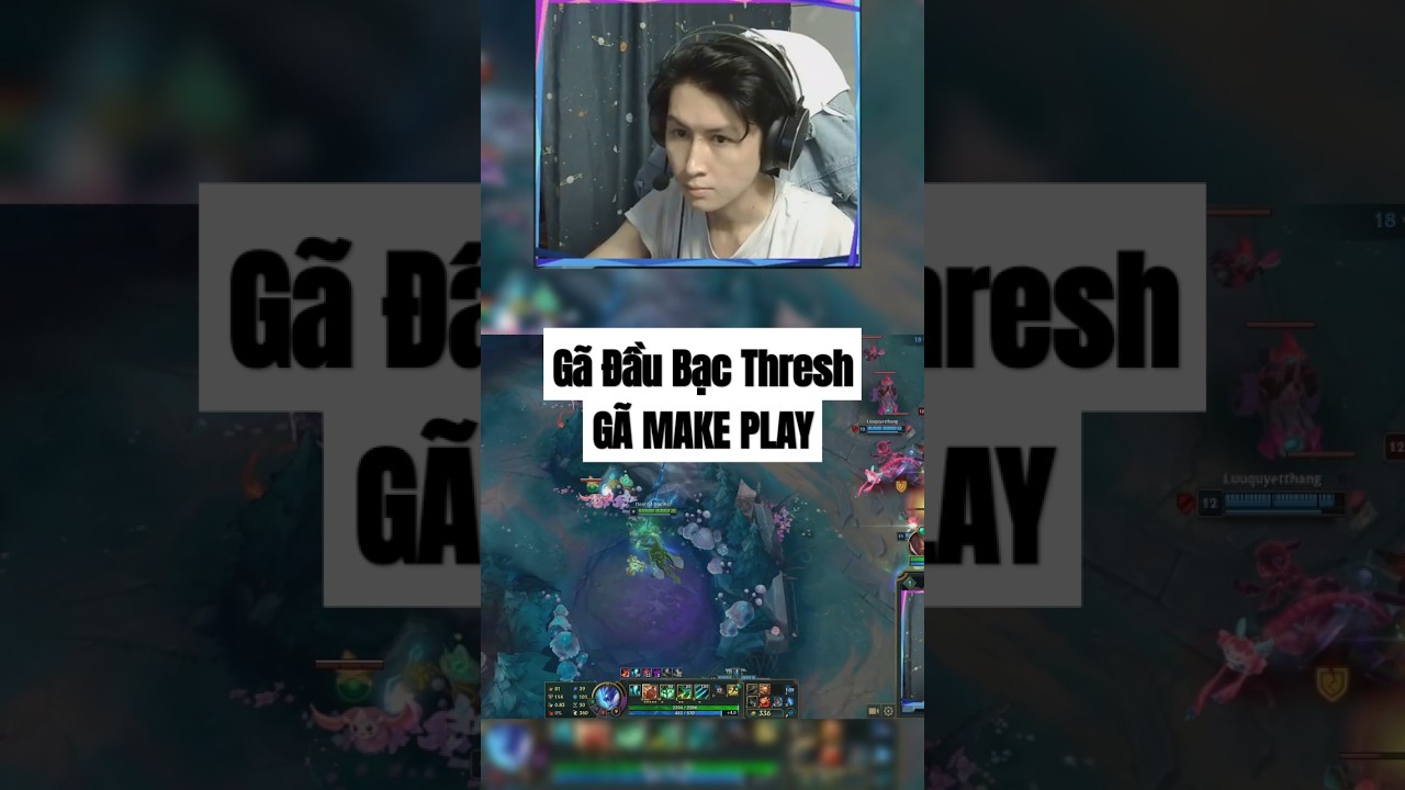 G&atilde; Đầu Bạc Thresh: Make Play Đi G&atilde;... #gadaubacthresh #lol #thresh #lienminhhuyenthoai