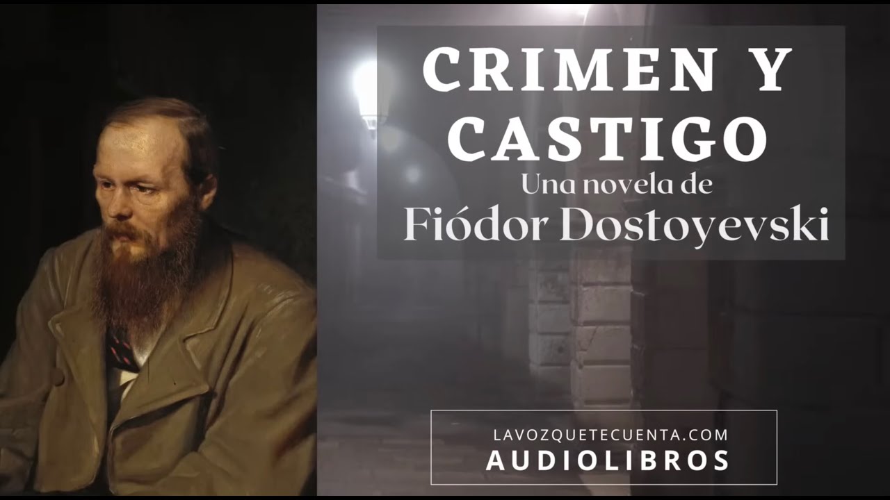 Crimen y castigo de Fiódor Dostoyevski. Novela completa. Audiolibro con voz humana real.