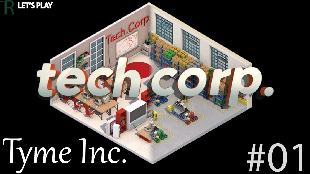 Let's Play Tech Corp - Creating The Company - Ep 1!