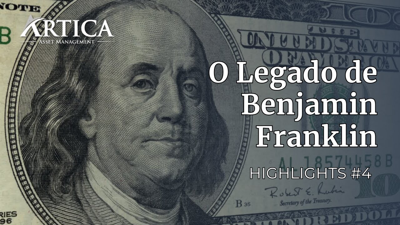 Highlights #4 - O Legado de Benjamin Franklin