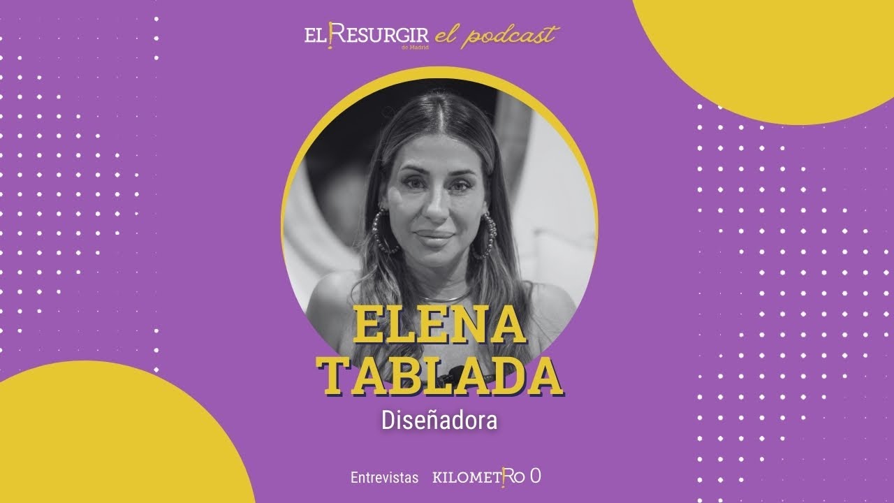 Entrevista a Elena Tablada‬ - #elresurgirdemadrid - El Podcast - Km0 - E2.T3