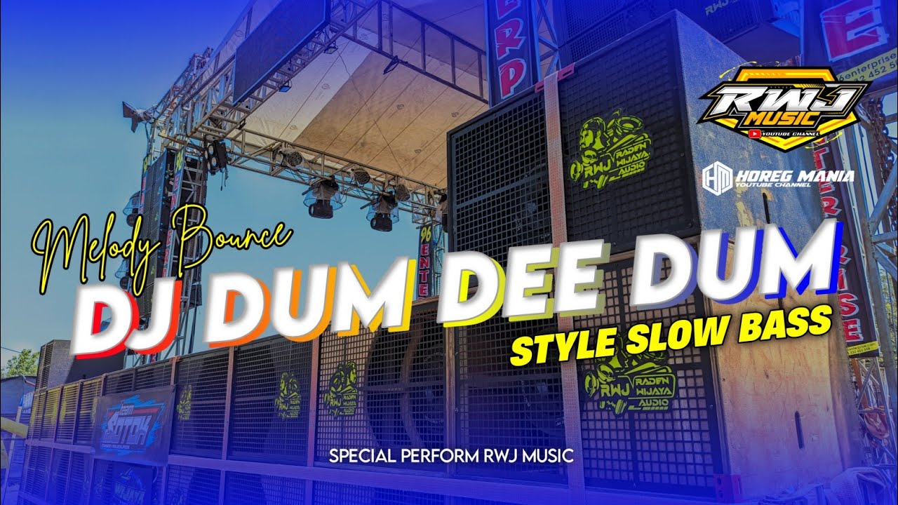 DJ DUU DEE DUM •Style slow bass • melody bounce nulup² • RWJ MUSIC