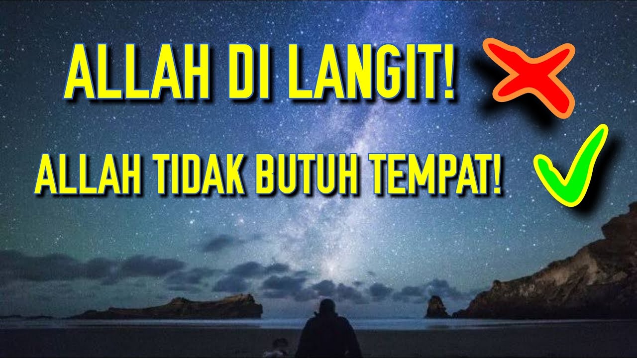 (Abqary Al-Hanafi) Benarkah Allah di langit? Allah butuh tempat?