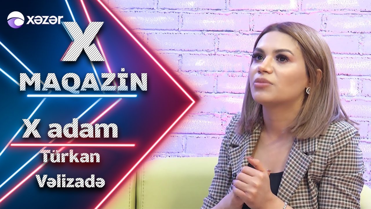 X Maqazin  -  Türkan Vəlizadə İlə Səmimi Söhbət   19.01.2020