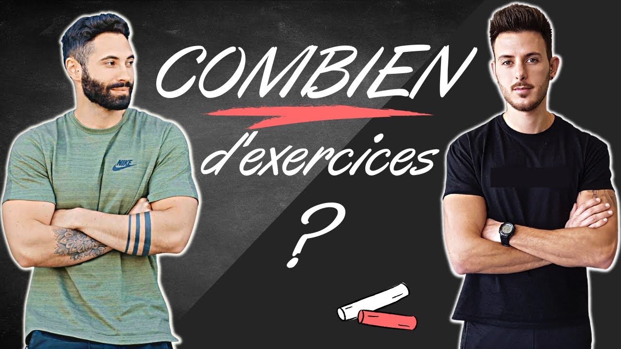 COMBIEN d'exercices par muscle pour créer son programme d'entraînement ?