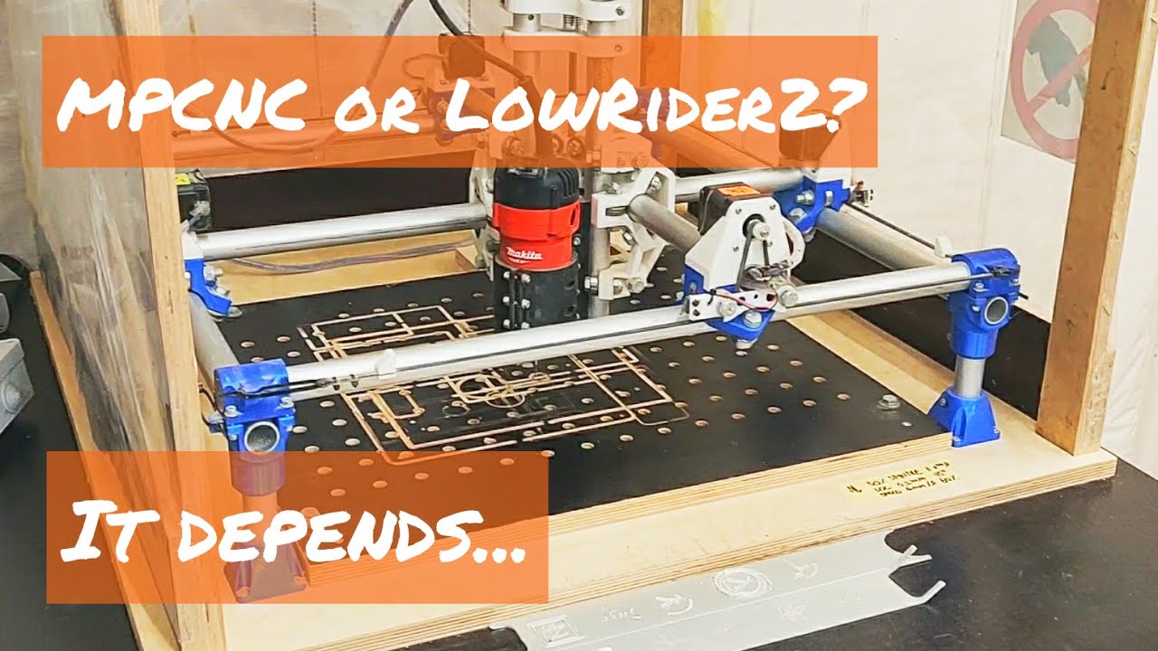MPCNC or LowRider2?