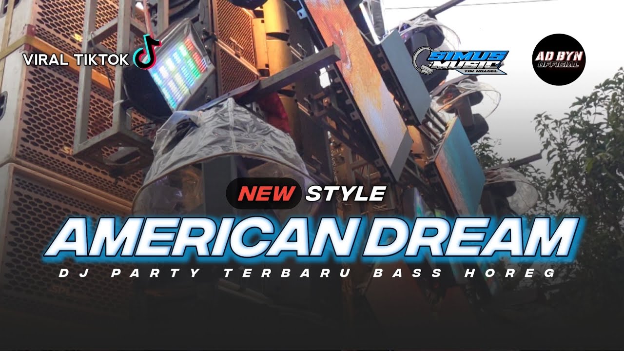 DJ AMERICAN DREAM PARTY BASS HOREG || NEW STLYE