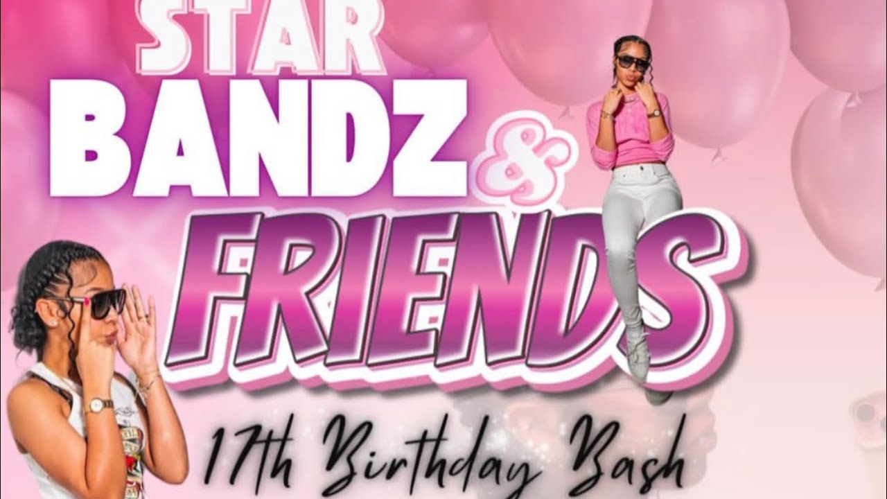 STARBANDZ 17TH BIRTHDAY BASH 🔥🥳 FT. SKINBONE KORPORATE LILKING KATIEGOTBANDZ 💯🔥🔥