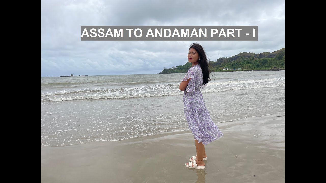 Assam to Andaman Part-1 || Travel Vlog || Snigdha Swargiary || Port Blair ||
