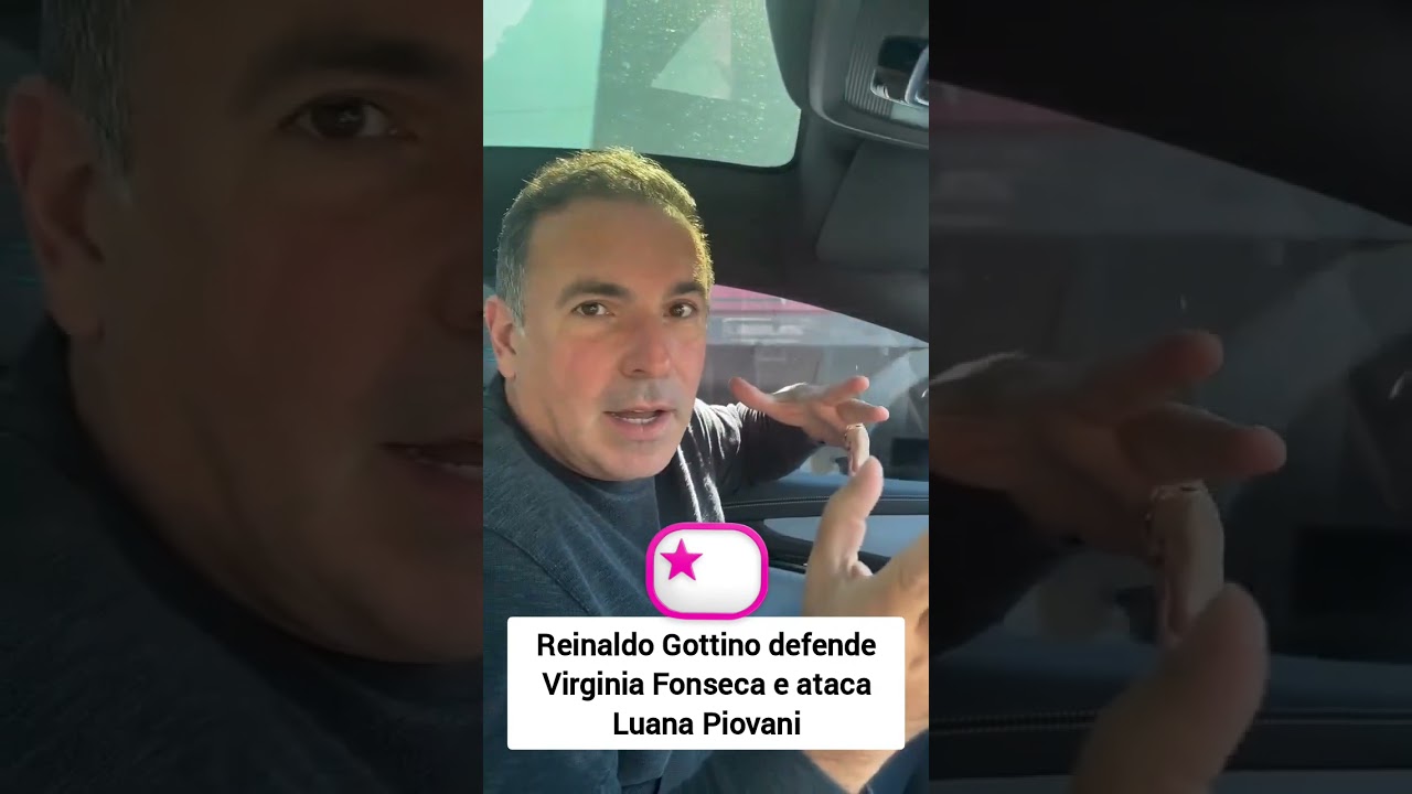Reinaldo Gottino defende Virginia Fonseca e ataca Luana Piovani