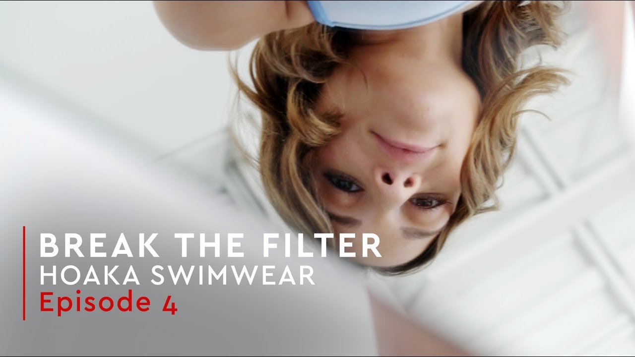 BREAK THE FILTER - HOAKA SWIMWEAR - EPISODE 4
