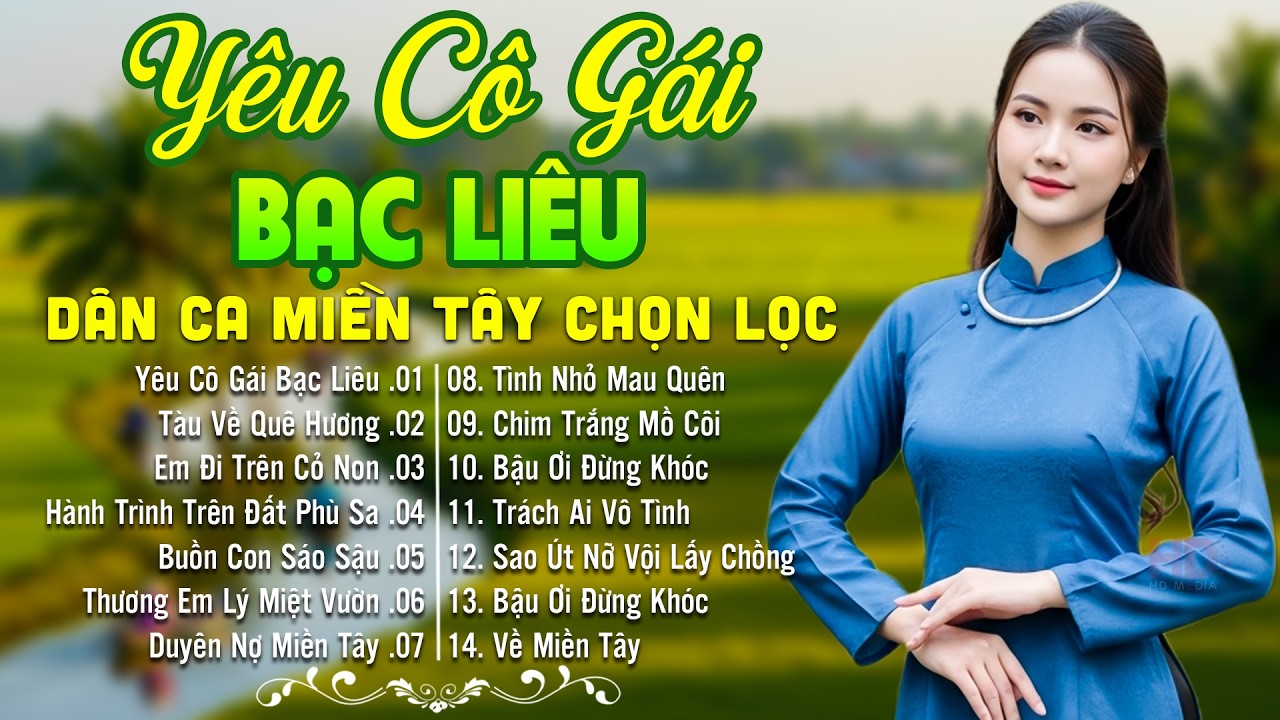 LK Dân Ca Miền Tây HAY NHẤT HIỆN NAY - Yêu Cô Gái Bạc Liêu - Lk Nhạc Trữ Tình Quê Hương Ngọt Ngào