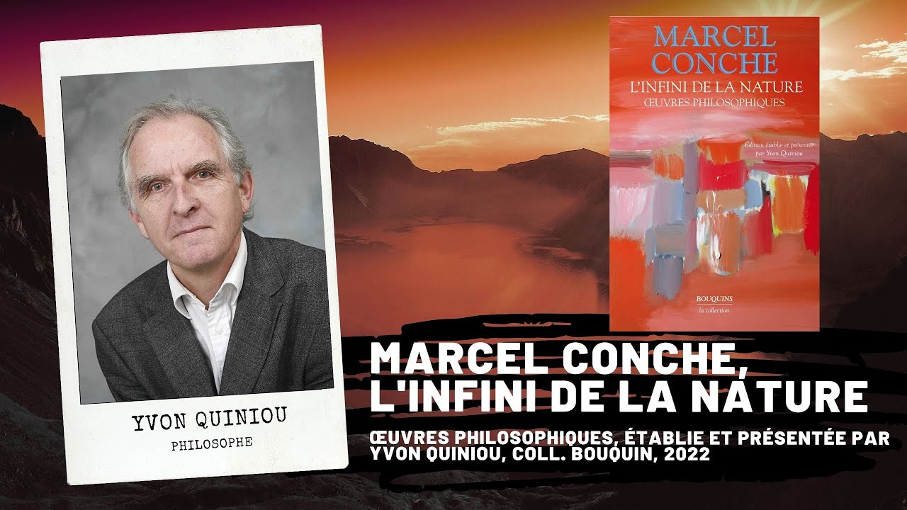 MARCEL CONCHE, L'infini de la Nature, œuvres philosophiques, établie et présentée par Yvon Quiniou