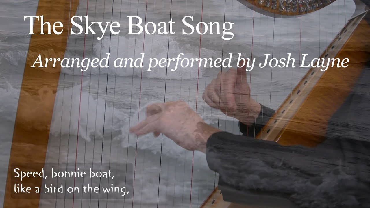 The Skye Boat Song on the harp - performed and arranged by Josh Layne