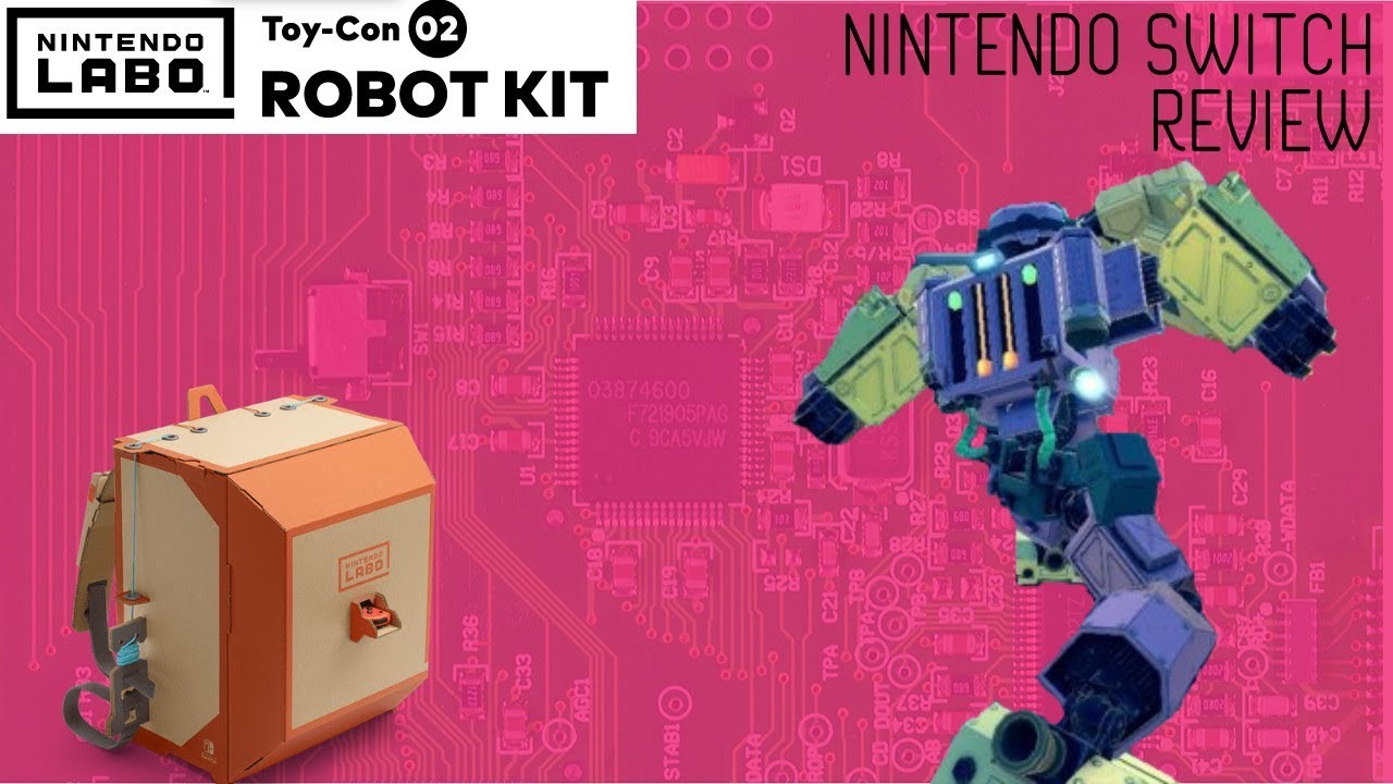 Toy Con 02 - Robot Kit - Nintendo Labo - Nintendo Switch - Review