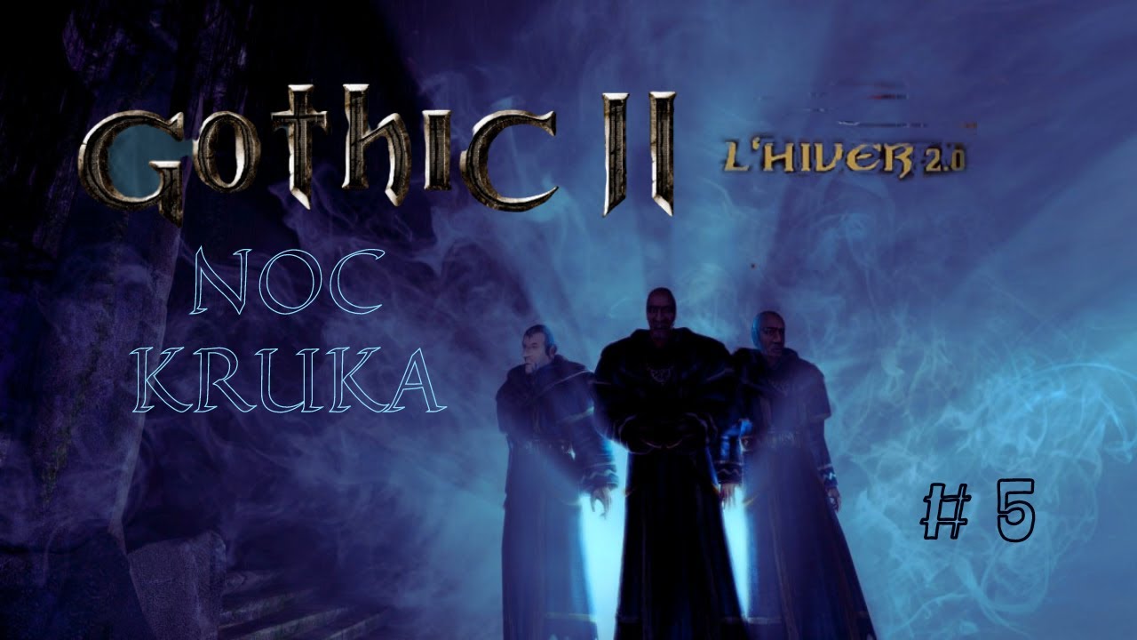 💥 Gothic 2 Noc Kruka # 5 💥 😎  Lord Andre  😎