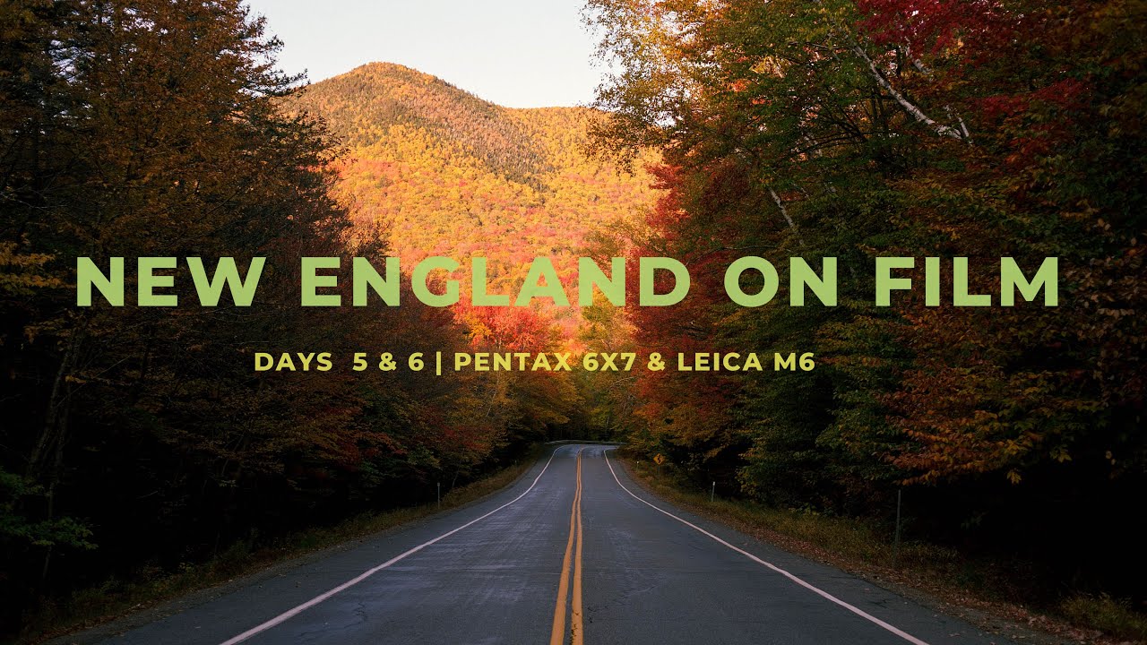 New England On Film | Pentax 67 & Leica M6 | Days 5 & 6