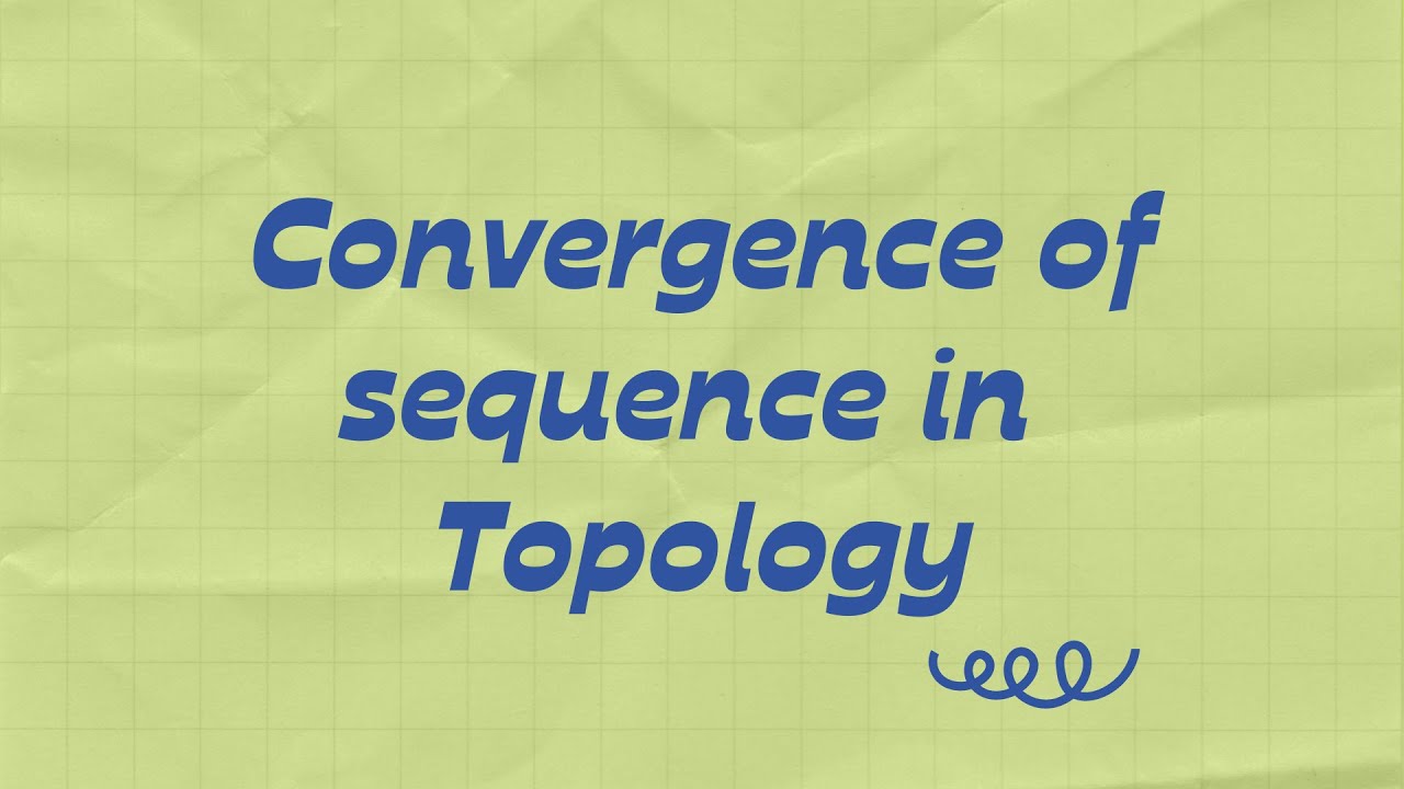 Convergence of Sequence in Topology