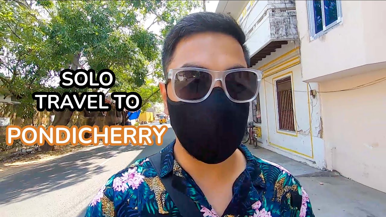 Solo Travel to White town in Pondicherry! | Travel during Covid | Things to do in Pondicherry
