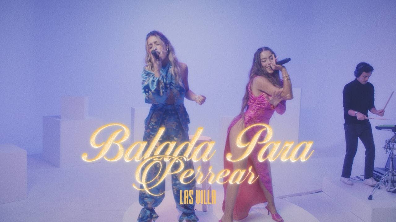 LAS VILLA - Balada Para Perrear Live Session