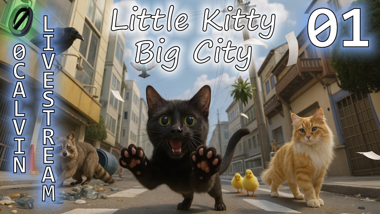 0Calvin Livestream - Playing Little Kitty, Big City - (Day 01)
