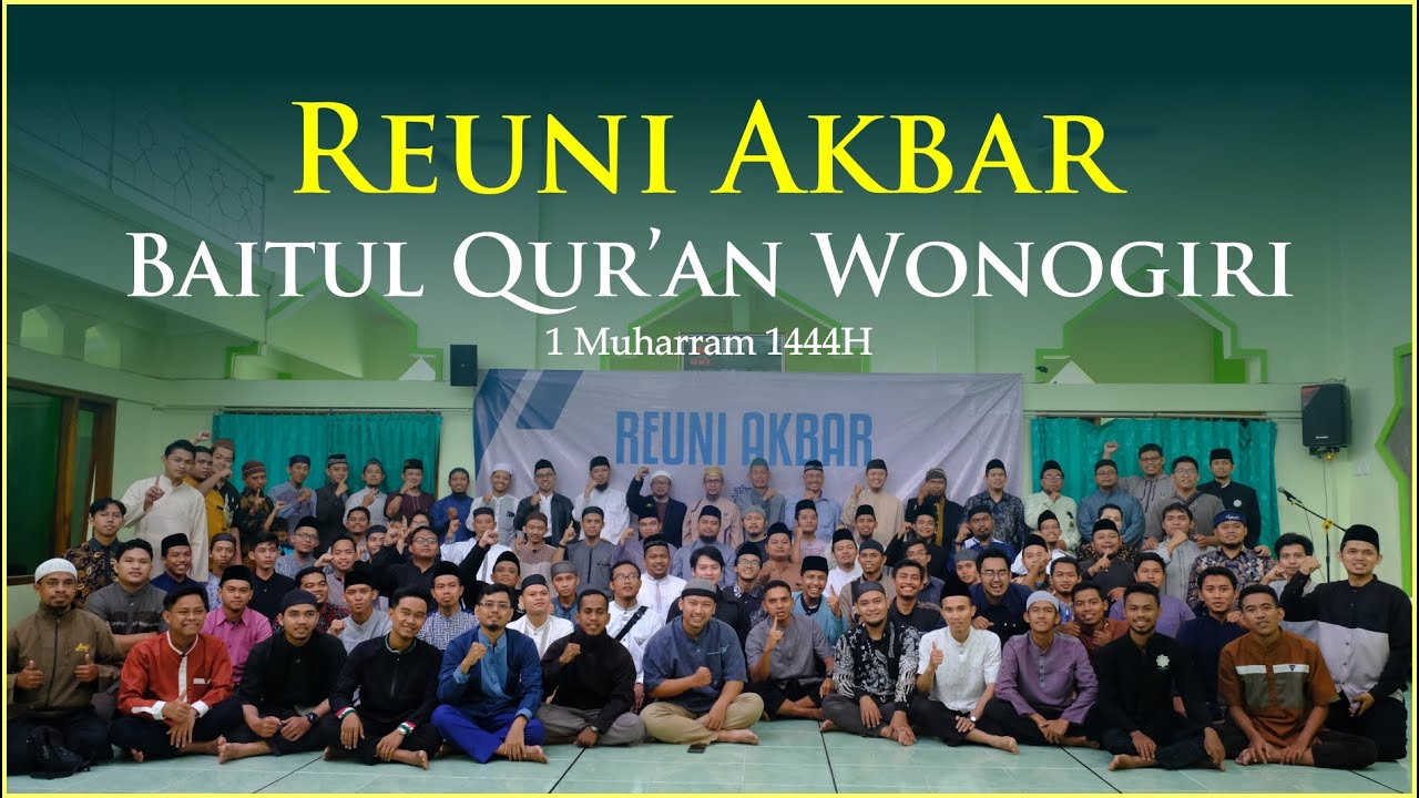 Reuni Akbar  Baitul Qur'an Wonogiri 1 Muharram 1444H