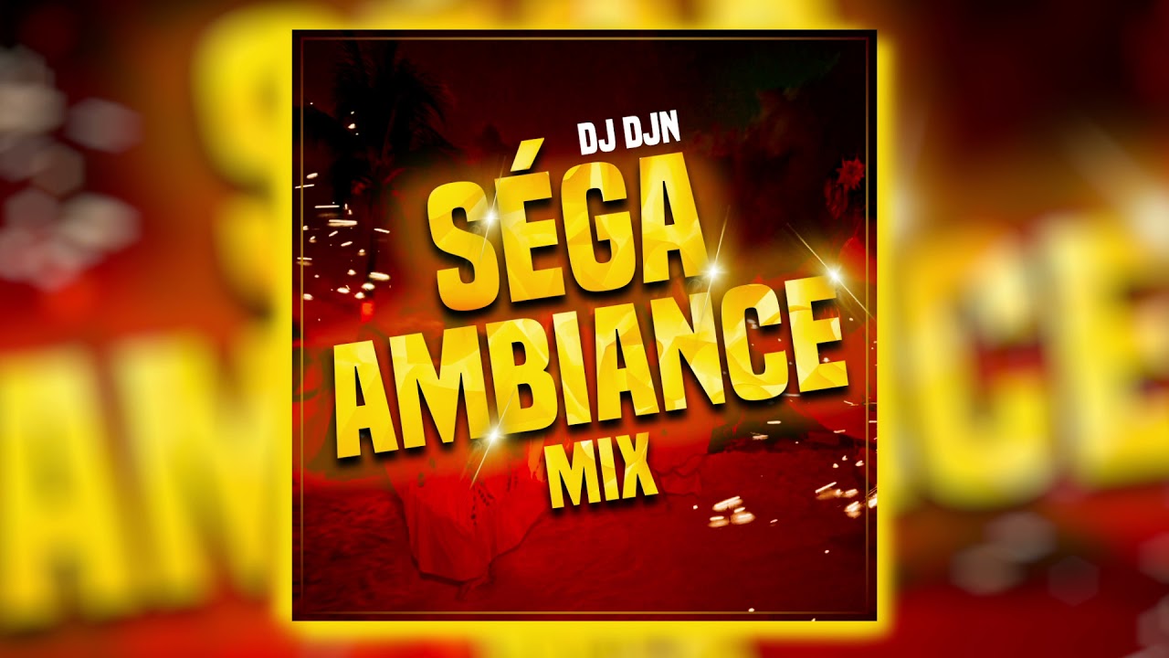 Mix Séga Ambiance (Fin d'année) | DJ DJN