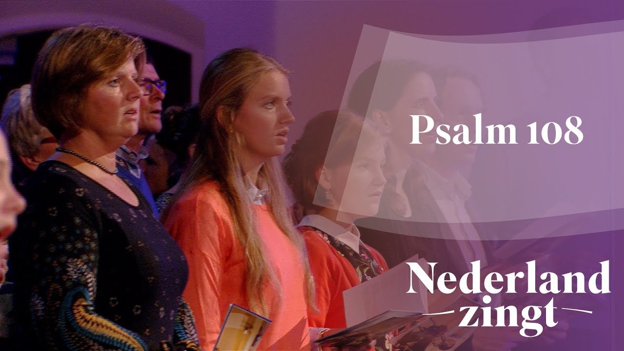 Psalm 108 - Nederland Zingt