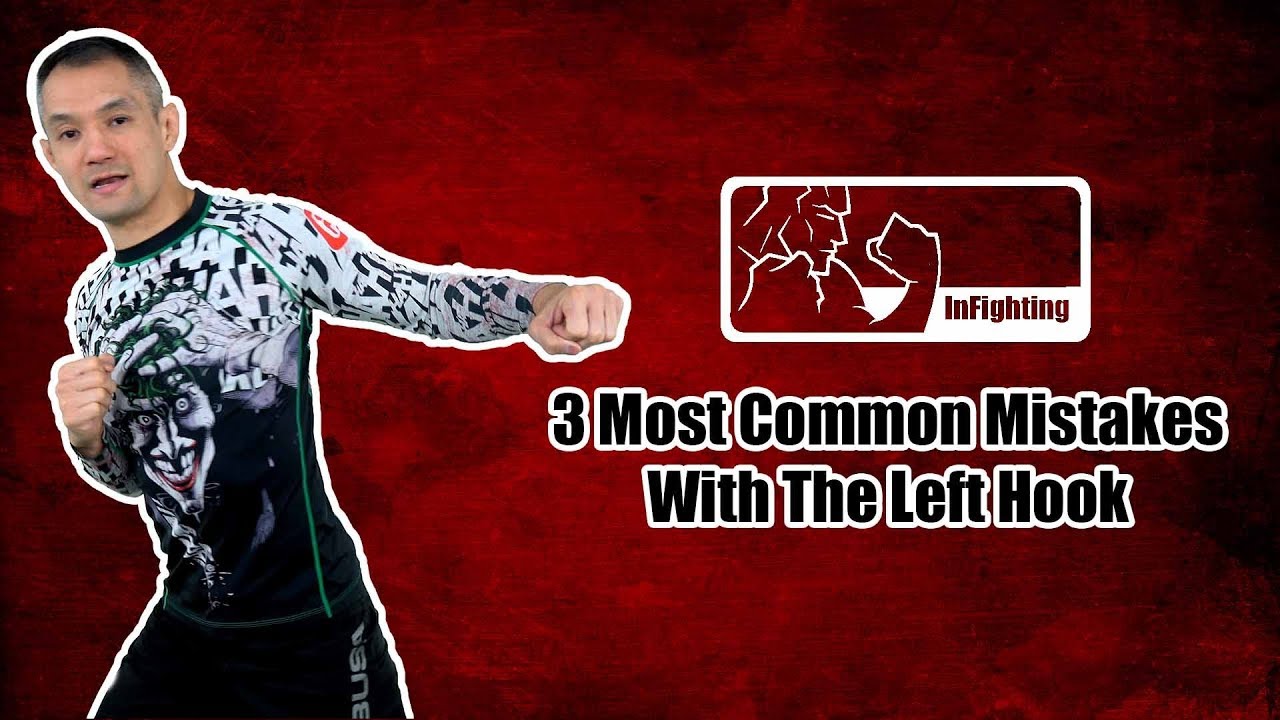 3 Most Common Mistakes With The Left Hook
