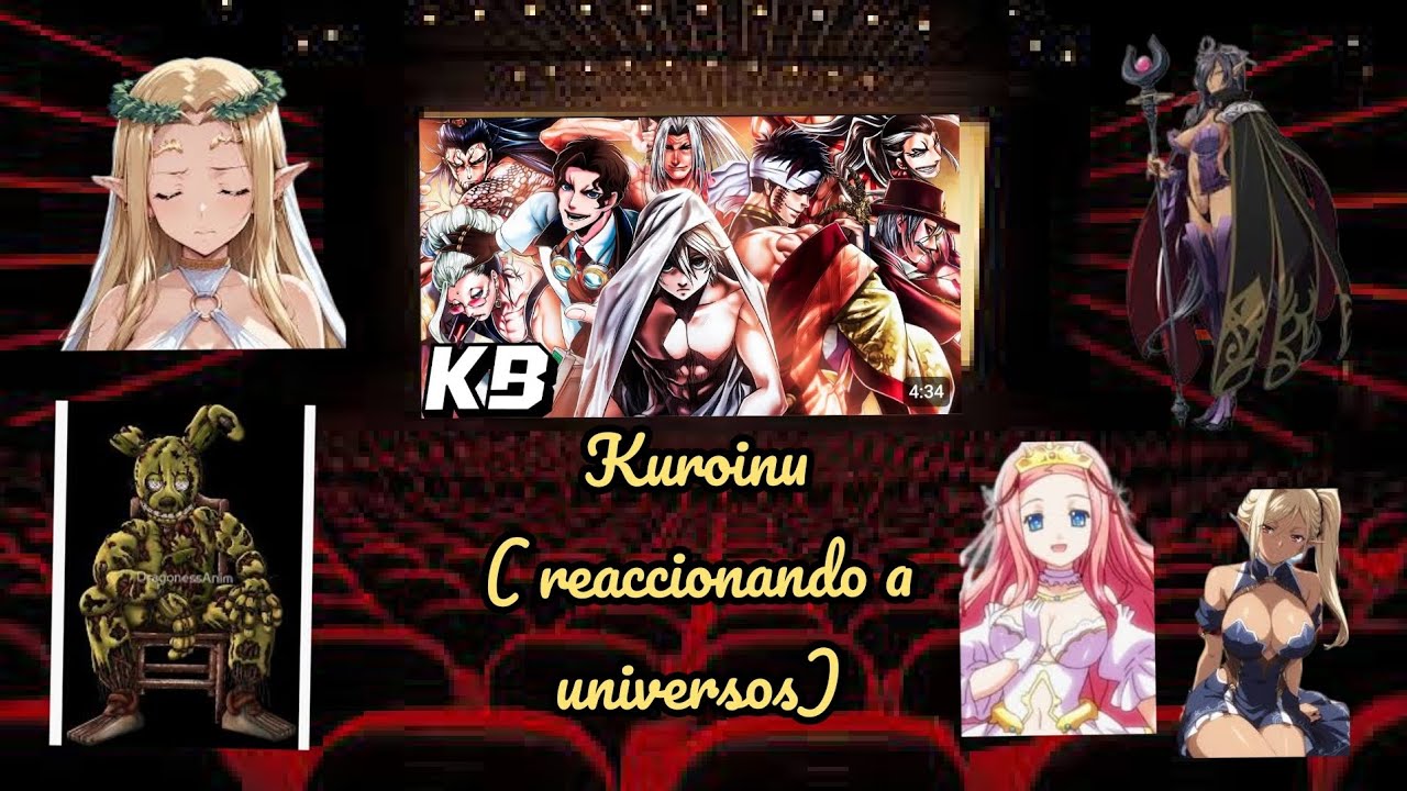 Kuroinu reaccionando a universos capital prólogo. @KballeroRap