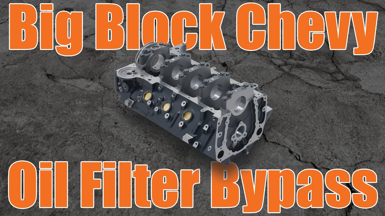 SDPC Tech Tips: Big Block Chevy Oil Filter Bypass