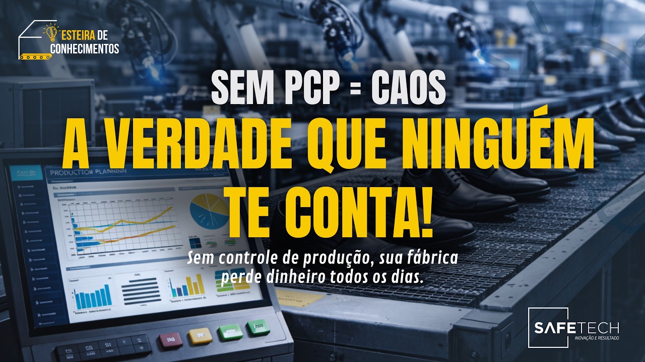 Ep. 09 | PCP - Programação: como funciona na Indústria Calçadista?
