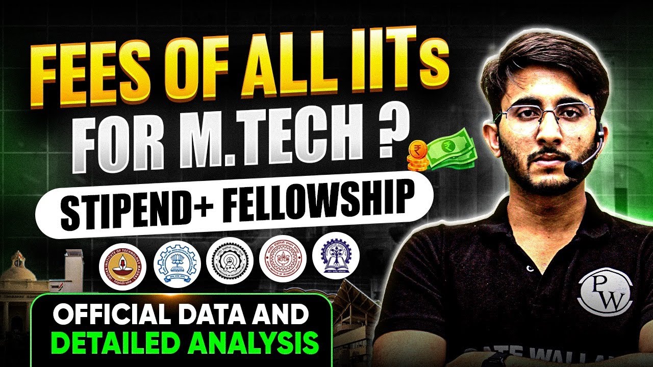 M.Tech Fees in All IITs | Stipend + Fellowship | Official Data & Analysis