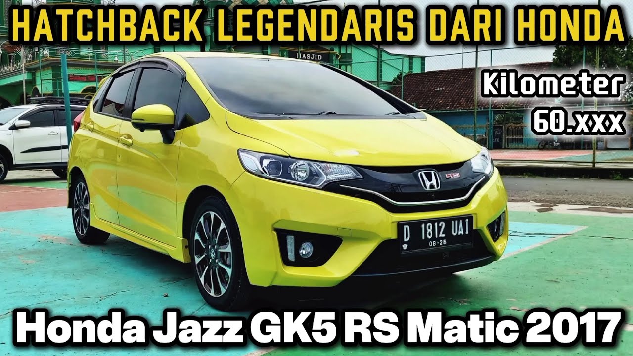 Mobil Anak Muda yang Nggak Pernah Mati Gaya ~ Honda Jazz GK5 RS Matic Tahun 2017
