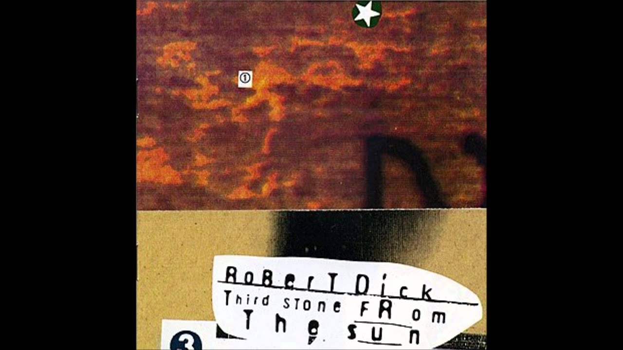 Robert Dick "Third Stone From the Sun"