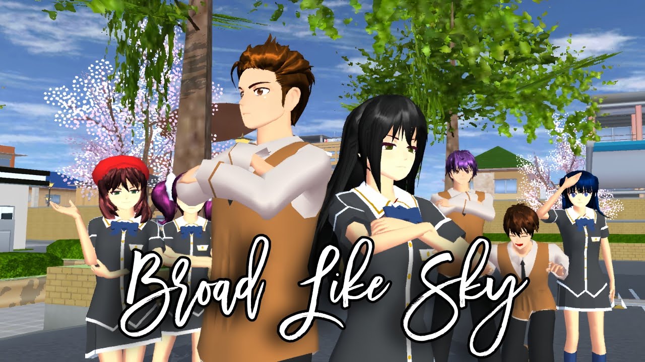 BROAD LIKE SKY [Part3] ||DRAMA SAKURA SCHOOL SIMULATOR||
