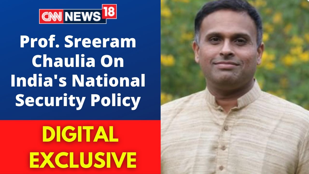 PM Modi News | Prof. Sreeram Chaulia On India's National Security Policy | CNN News18 Live