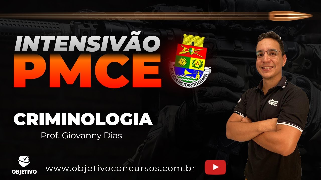 INTENSIVÃO PMCE | Criminologia: Classificação de tipos criminosos e Escolas Criminológicas.