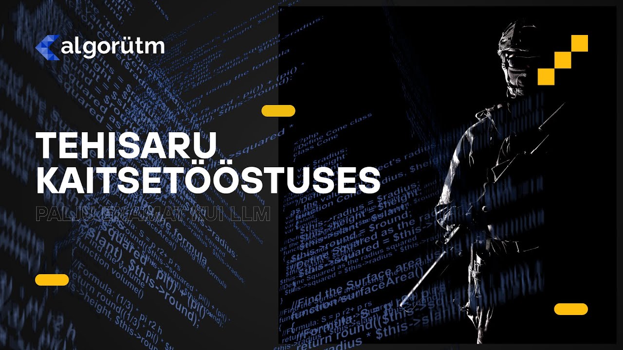 11.12 Algorütm: Toimiv AI arhitektuur kaitsetööstuses on palju enamat kui LLM
