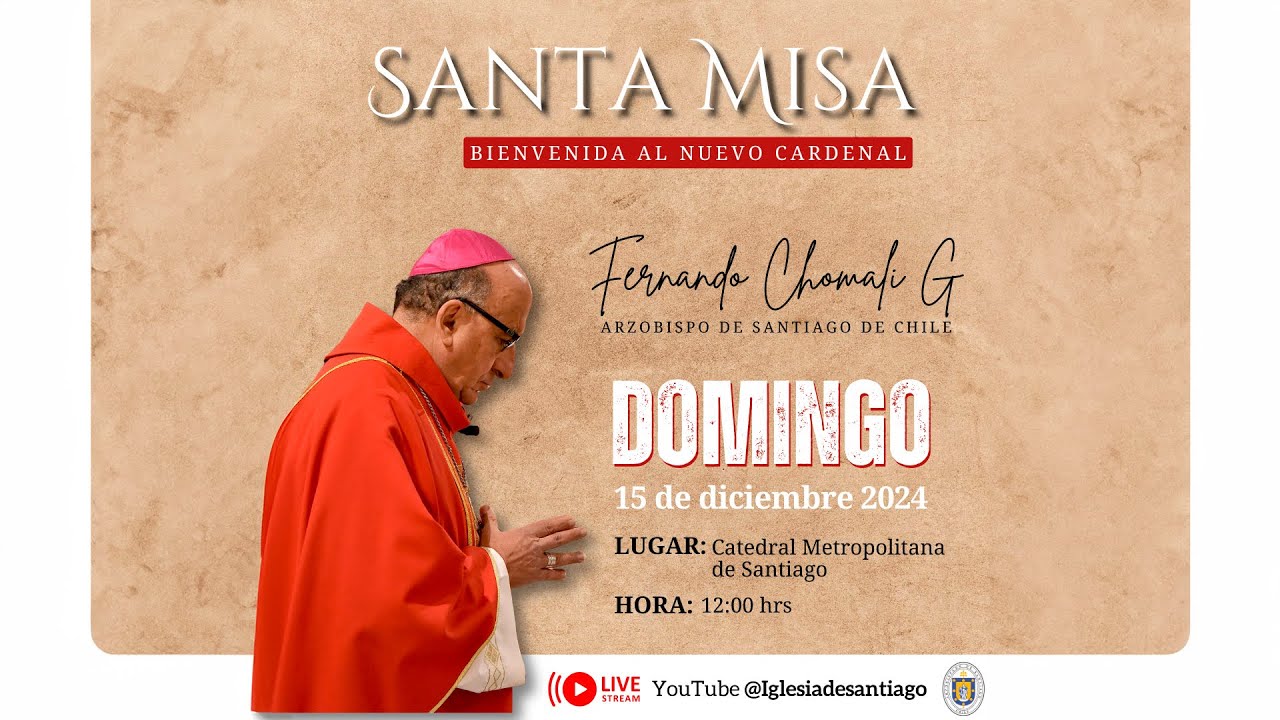 Bienvenida al Nuevo Cardenal Fernando Chomali